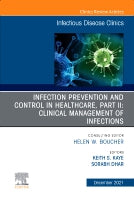 Infection Prevention and Control in Healthcare, Part II: Clinical Management of Infections, An Issue of Infectious Disea