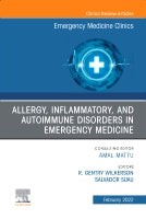 Allergy, Inflammatory, and Autoimmune Disorders in Emergency Medicine, An Issue of Emergency Medicine Clinics of North A