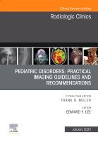 Imaging Guidelines and Recommendations for Pediatric Disorders: Primers for Practical Approach to Diagnosis