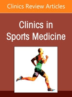 Patellofemoral Instability Decisio Making and Techniques, An Issue of Clinics in Sports Medicine