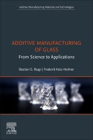 Additive Manufacturing and 3D Printing of Glass: From science to applications