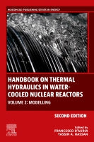 Handbook on Thermal Hydraulics in Water-cooled Nuclear Reactors: Volume 2: Modelling