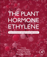 The Plant Hormone Ethylene: Stress Acclimation and Agricultural Applications