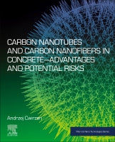 Carbon Nanotubes and Carbon Nanofibers in concrete ⑅ advantages and potential risks