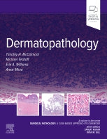 Dermatopathology: Surgical Pathology: A Case-Based Approach to Diagnosis