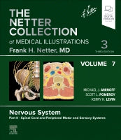 The Netter Collection of Medical Illustrations: Nervous System  Volume 7, Part II - Spinal Cord and Peripheral Motor            and Sensory Systems
