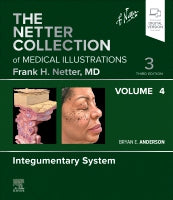 The Netter Collection of Medical Illustrations:                 Integumentary System, Volume 4 - Book