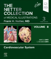 The Netter Collection of Medical Illustrations:                 Cardiovascular System, Volume 8 - Book