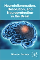 Molecular Neuroinflammation, Resolution, and Neuroprotection in the Brain