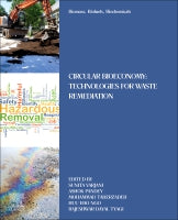 Biomass, Biofuels, Biochemicals: Circular Bioeconomy-Technologies for Waste Remediation