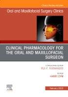 Clinical Pharmacology for the Oral and Maxillofacial Surgeon, An Issue of Oral and Maxillofacial Surgery Clinics of Nort