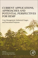 Current applications, Approaches and Potential Perspectives for Hemp: Crop Management, Industrial Usages, and Functional