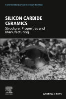 Silicon Carbide Ceramics: Structure, Properties, and Manufacturing