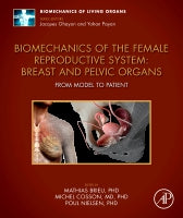 Biomechanics of the female reproductive system; breast and pelvic organs: From Models to Patients