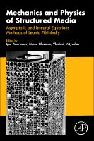 Mechanics and Physics of Structured Media: Symptotic and Integral Methods of Leonid Filshtinsky