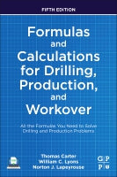 Formulas and Calculations for Drilling, Production, and Workover: All the Formulas You Need to Solve Drilling and Produc