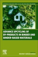 Advance upcycling of by-products in binder and binder-based materials