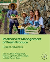 Postharvest Management of Fresh Produce: Recent Advances