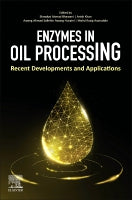 Enzymes in oil processing: Recent Developments and Applications