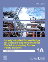 Ludwig's Applied Process Design for Chemical and Petrochemical Plants: Volume 1