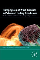 Multiphysics of wind turbines in extreme loading conditions