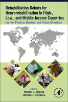 Rehabilitation Robots for Neurorehabilitation in High, Low, and Middle Income Countries: Current Practice, Barriers, and