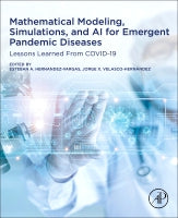 Mathematical Modelling, Simulations, and AI for Emergent Pandemic Diseases: Lessons Learned from Covid-19