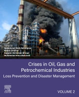 Crises in Oil, Gas and Petrochemical Industries: Loss Prevention and Disaster Management: Loss Prevention and Disaster M