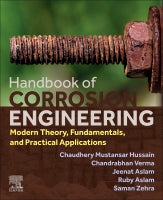Handbook of Corrosion Engineering: Modern Theory, Fundamentals & Practical Applications