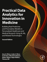 Practical Data Analytics for Innovation in Medicine: Building Real Predictive and Prescriptive Models in Healthcare and