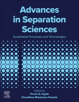 Advances in Separation Sciences: Sustainable Processes & Technologies