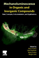 Mechanoluminescence in Organic and Inorganic Compounds: Basic Concepts, Instrumentation and Applications