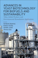 Advances in Yeast Biotechnology for Biofuels and Sustainability: Value-Added Products and Environmental Remediation Appl