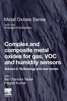 Complex and composite metal oxides for gas, VOC and humidity sensors, Volume 2: Technology and new trends