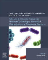 Development in Wastewater Treatment Research and Processes: Advances in Industrial Wastewater Treatment Technologies: Re