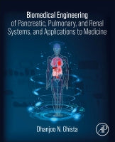 Biomedical Engineering Modelling of Pancreatic, Pulmonary, and Renal Systems