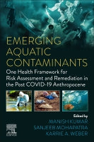 Emerging Aquatic Contaminants: One Health Framework for Risk Assessment and Remediation in the Post COVID-19 Anthropocen