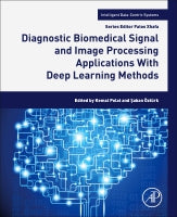 Diagnostic Biomedical Signal and Image Processing Applications: with Deep Learning Methods