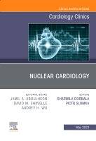 Nuclear Cardiology, An Issue of Cardiology Clinics