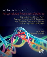 Implementation of Personalized Precision Medicine: Expanding the Clinical Vision towards Prevention, Early Detection and