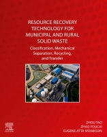 Resource Recovery Technology for Municipal and Rural Solid Waste: Classification, Mechanical Separation, Recycling, and