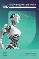 Machine Learning in Manufacturing: Quality 4.0 and the Zero Defects Vision.