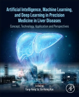 Artificial intelligence, machine learning, and deep learning in precision medicine in liver diseases: Concept, Technolog