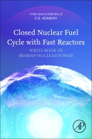 Closed Nuclear Fuel Cycle with Fast Reactors: Handbook of Russian Nuclear Power
