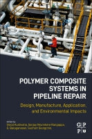 Polymer Composite Systems in Pipeline Repair: Design, Manufacture, Application, and Environmental Impacts