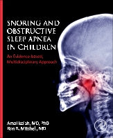 Snoring and Obstructive Sleep Apnea in Children: An Evidence-based, Multidisciplinary Approach