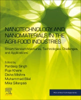 Nanotechnology and Nanomaterials in the Agri-Food Industries: Smart Nanoarchitectures, Technologies, Challenges, and App