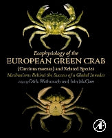 Ecophysiology of the Green Shore Crab (Carcinus maenas) and Related Species: Mechanisms Behind the Success of a Global I