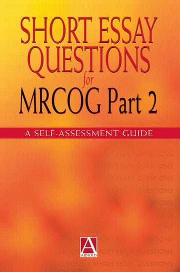 Short Essay Questions for the MRCOG Part 2