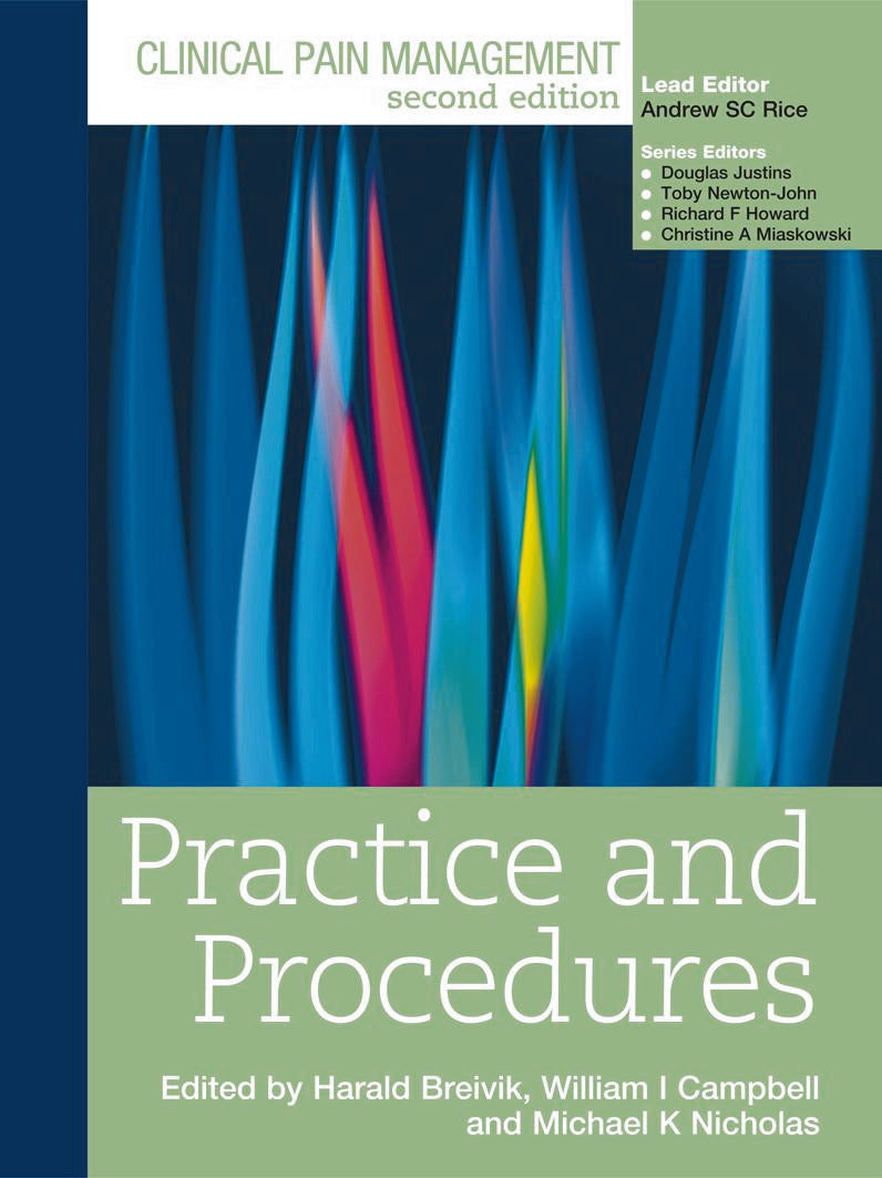 Clinical Pain Management : Practice and Procedures